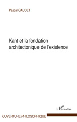 eBook, Kant et la fondation architectonique de l'existence, L'Harmattan