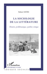 eBook, La sociologie de la littérature : histoire, problématique, synthèse critique, L'Harmattan