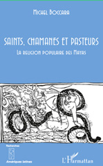 eBook, Saints, chamanes et pasteurs : la religion populaire des Mayas, vol. 2, L'Harmattan