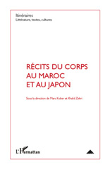E-book, Itinéraires, littérature, textes, cultures Récits du corps au Maroc et au Japon, L'Harmattan