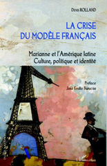 eBook, La crise du modèle francais : Marianne et l'Amérique latine : culture, politique et identité, L'Harmattan