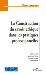E-book, La construction du savoir éthique dans les pratiques professionnelles, L'Harmattan
