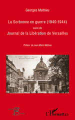 E-book, La Sorbonne en guerre, 1940-1944, suivi de Journal de la libération de Versailles, L'Harmattan