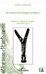 E-book, Des oeuvres d'art Dogon ou Tellem? : regard sur l'exposition Dogon quai Branly-2011, Martinez, Nadine, L'Harmattan