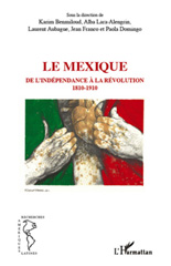 eBook, Le Mexique : de l'indépendance à la révolution : 1810-1910, L'Harmattan