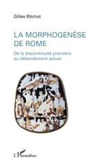 E-book, La morphogenèse de Rome : de la discontinuité première au débordement actuel, L'Harmattan