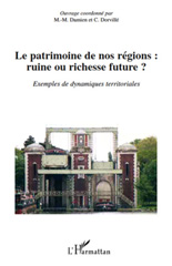E-book, Le patrimoine de nos régions : ruine ou richesse future? : exemples de dynamiques territoriales, L'Harmattan