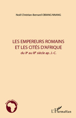 eBook, Les empereurs romains et les cités d'Afrique : du IIe au IIIe siècle apr. J.-C., L'Harmattan