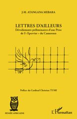 E-book, Lettres d'ailleurs : dévoilements préliminaires d'une prise de l'Epervier du Cameroun, Atangana Mebara, Jean-Marie, L'Harmattan