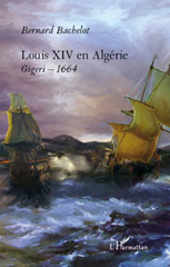 eBook, Louis XIV en Algérie : Gigeri 1664, L'Harmattan