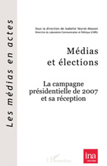 E-book, Médias et élections : la campagne présidentielle de 2007 et sa réception, L'Harmattan