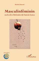 eBook, Masculinféminin, ou Le rêve littéraire de Garcia Lorca, L'Harmattan