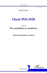 E-book, Clarté, vol. 2: 1924-1928, du surréalisme au trotskisme : itinéraire politique et culturel, L'Harmattan