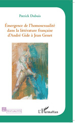 eBook, Emergence de l'homosexualité dans la littérature francaise : d'André Gide à Jean Genet, L'Harmattan