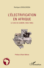 E-book, L'électrification en Afrique : le cas du Gabon, 1935-1985, Lekoulekissa, Rodrigue, L'Harmattan