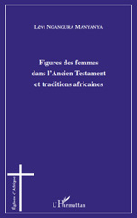 E-book, Figures des femmes dans l'Ancien Testament et traditions africaines, Ngangura Manyanya, Lévi, L'Harmattan
