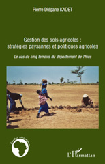 E-book, Gestion des sols agricoles : stratégies paysannes et politiques agricoles : le cas des cinq terroirs du département de Thiès, L'Harmattan