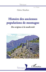 E-book, Histoire des anciennes populations de montagne : des origines à la modernité : essai d'histoire comparée, L'Harmattan
