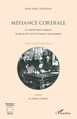 E-book, Méfiance cordiale : les relations franco-espagnoles de la fin du XIXe siècle à la Première Guerre mondiale, vol. 2: Les relations coloniales, L'Harmattan