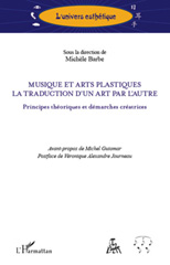 eBook, Musique et arts plastiques : la traduction d'un art par l'autre : principes théoriques et démarches créatrices, L'Harmattan
