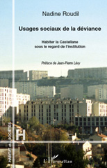 E-book, Usages sociaux de la déviance : habiter la Castellane sous le regard de l'institution, L'Harmattan