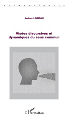 E-book, Visées discursives et dynamiques du sens commun, Longhi, Julien, L'Harmattan