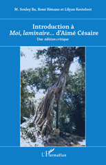 E-book, Introduction à Moi, laminaire d'Aimé Césaire : une édition critique, Ba, Mamadou Souley, L'Harmattan