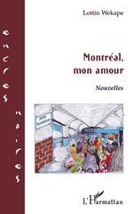 E-book, Montréal, mon amour NOUVELLES, Editions L'Harmattan