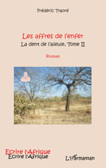 eBook, Affres de l'enfer : La dent de l'aieule : Roman, Traoré, Frédéric, L'Harmattan