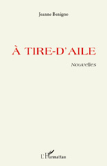 E-book, A tire d'aile : Nouvelles, Benigno, Jeanne, L'Harmattan