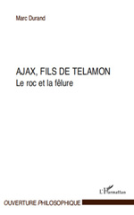 E-book, Ajax, fils de Telamon : Le roc et la fêlure, L'Harmattan