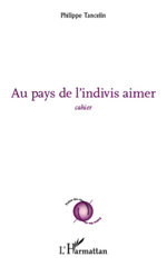 eBook, Au pays de l'indivis aimer : Cahier, Tancelin, Philippe, L'Harmattan