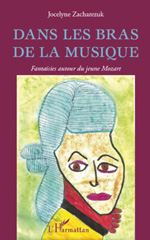 E-book, Dans les bras de la musique : Fantaisies autour du jeune Mozart, L'Harmattan