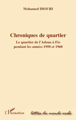 eBook, Chroniques de quartier : Le quartier de l'Adoua à Fès pendant les années 1950 et 1960, L'Harmattan