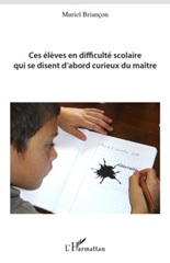 E-book, Ces élèves en difficulté scolaire qui se disent d'abord curieux du maître, L'Harmattan