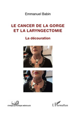 E-book, Cancer de la gorge et la laryngectomie : La découration, L'Harmattan