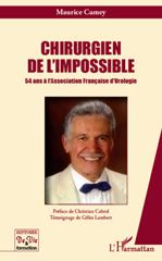 E-book, Chirurgien de l'impossible : 54 ans à l'Association Francaise d'Urologie, L'Harmattan