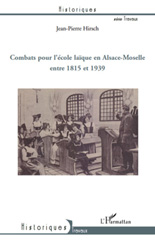 E-book, Combats pour l'école laïque en Alsace-Moselle entre 1815 et 1939, L'Harmattan