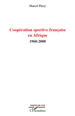 E-book, Coopération sportive française en Afrique : 1960-2000, L'Harmattan