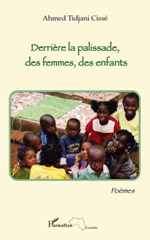 E-book, Derrière la palissade, des femmes, des enfants : Poèmes, Cisse, Ahmed Tidjane, L'Harmattan