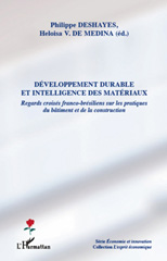 E-book, Développement durable et intelligence des matériaux : Regards croisés franco-brésiliens sur les pratiques du bâtiment et de la construction, L'Harmattan