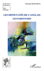 E-book, Difficultés de l'anglais : Les paronymes, Banakas, Christian, L'Harmattan