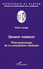 E-book, Devenir médecin : Phénoménologie de la consultation médicale, L'Harmattan