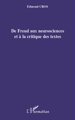 E-book, De Freud aux neurosciences et à la critique des textes, Cros, Edmond, L'Harmattan