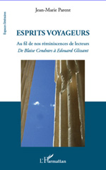 E-book, Esprits voyageurs : Au fil de nos réminiscences de lecteurs - De Blaise Cendrars à Edouard Glissant, L'Harmattan