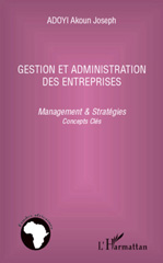 eBook, Gestion et administration des entreprises : Management & stratégies - Concepts clés, Adoyi, Akoun Joseph, L'Harmattan