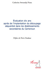E-book, Evaluation dix ans après de l'implantation du découpage séquentiel dans les établissements secondaires du Cameroun, Awoundja Nsata, Catherine, L'Harmattan