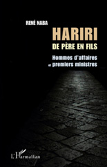 E-book, Hariri de père en fils : Hommes d'affaires et premiers ministres, Naba, René, L'Harmattan