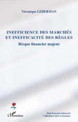 E-book, Inefficience des marchés et inefficacité des règles : Risque financier majeur, L'Harmattan