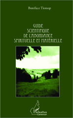 eBook, Guide scientifique de l'abondance spirituelle et matérielle, Tiotsop, Boniface, L'Harmattan